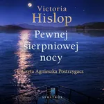 PEWNEJ SIERPNIOWEJ NOCY - Victoria Hislop