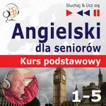 Angielski dla seniorów. Kurs podstawowy część 1-5. Pakiet promocyjny - Dorota Guzik