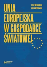 Unia Europejska w gospodarce światowej - Janina Witkowska