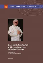 Z nauczania Jana Pawła II w 40. rocznicę wyboru na Stolicę Piotrową