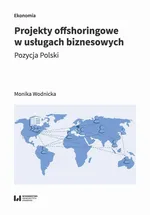 Projekty offshoringowe w usługach biznesowych - Monika Wodnicka
