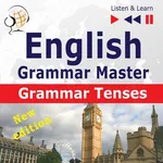 English Grammar Master: Grammar Tenses. Intermediate / Advanced Level: B1-C1 - Dorota Guzik