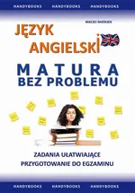 Język angielski MATURA BEZ PROBLEMU - Maciej Matasek