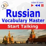 Russian Vocabulary Master: Start Talking 30 Topics at Elementary Level: A1-A2 – Listen &amp; Learn - Dorota Guzik