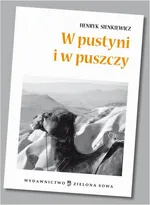 W Pustyni i w Puszczy audio opracowanie - Henryk Sienkiewicz