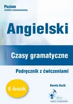 Angielski. Czasy gramatyczne. Podręcznik z ćwiczeniami - Dorota Guzik