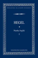 Nauka logiki TOM 1 - Georg Wilhelm Friedrich Hegel