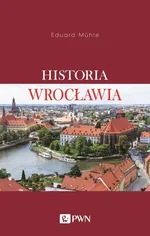 Historia Wrocławia - Eduard Mühle