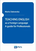 TEACHING ENGLISH as a Foreign Language - Maria Dakowska