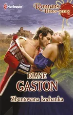 Zbuntowana kochanka - Diane Gaston
