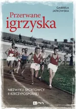 Przerwane igrzyska - Gabriela Jatkowska