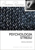 Psychologia stresu - Irena Heszen
