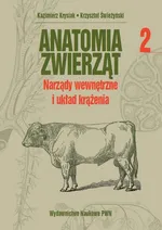 Anatomia zwierząt, t. 2 - Kazimierz Krysiak