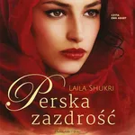 Perska zazdrość - Laila Shukri