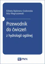 Przewodnik do ćwiczeń z hydrologii ogólnej - Artur Magnuszewski