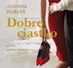 Dobre ciastko - Joanna Dubler