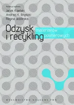 Odzysk i recykling materiałów polimerowych - Andrzej K. Błędzki