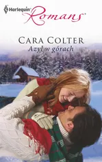 Azyl w górach - Cara Colter