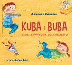 Kuba i Buba - Czyli awantura do kwadratu - Grzegorz Kasdepke