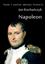 Napoleon - Jan Kochańczyk