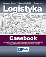 Logistyka - Casebook - Radosław Śliwka