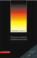 Światło wiedzy zdeprawowanej - Stanisław Tyrowicz
