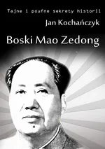 Boski Mao Zedong - Jan Kochańczyk