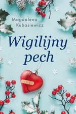 Wigilijny pech - Magdalena Kubasiewicz