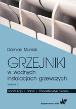 Grzejniki w wodnych instalacjach grzewczych - Piotr Damian Muniak
