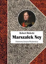 Marszałek Ney - Robert Bielecki