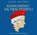 Konkurenci się pani pozbyli - Jacek Galiński