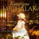 Wiśniowy dworek - Katarzyna Michalak