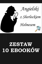 10 ebooków: Angielski z Sherlockiem Holmesem. Detektywistyczny kurs językowy. - Arthur Conan Doyle