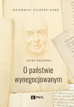 O państwie wynegocjowanym - Jacek Hołówka