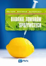 Badanie towarów spożywczych - Ewa Kubińska-Jabcoń