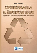 Opakowania a środowisko - Hanna Żakowska