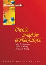 Chemia związków aromatycznych - David R. Waring