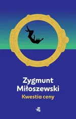 Kwestia ceny - Zygmunt Miłoszewski