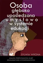 Osoba głęboko upośledzona umysłowo w systemie edukacji - Sylwia Wrona