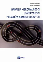 Badania kierowalności i stateczności pojazdów samochodowych - Dariusz Więckowski