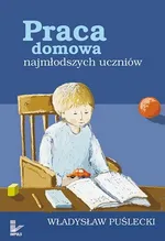 Praca domowa najmłodszych uczniów - Władysław Puślecki