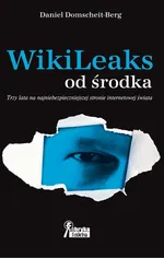 WikiLeaks od środka - Daniel Domscheit-Berg
