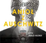 Anioł z Auschwitz - Eoin Dempsey