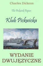 Klub Pickwicka. Wydanie dwujęzyczne - Charles Dickens