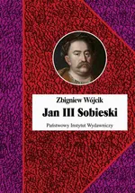 Jan III Sobieski - Zbigniew Wójcik