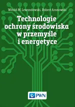 Technologie ochrony środowiska w przemyśle i energetyce