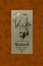 Waldorff. Ostatni baron Peerelu - Mariusz Urbanek