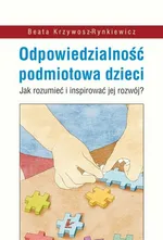 Odpowiedzialność podmiotowa dzieci - Beata Krzywosz-Rynkiewicz