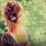 Ogród Kamili - Katarzyna Michalak