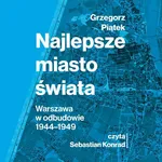 Najlepsze miasto świata - Grzegorz Piątek